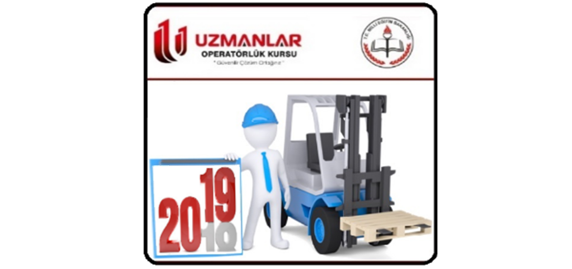 2019 Yılı Forklift, Vinç ve Diğer İş Makinası Ehliyeti Fiyatları.